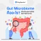 Gut Microbiome คืออะไร ? เกี่ยวข้องอย่างไรกับสุขภาพร่างกาย